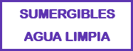 SUMERGIBLES AGUA LIMPIA
