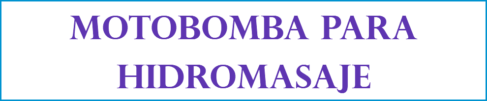 MOTOBOMBA PARA HIDROMASAJE